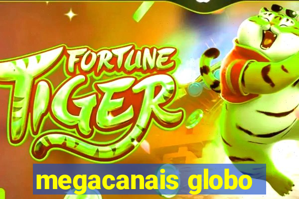 megacanais globo